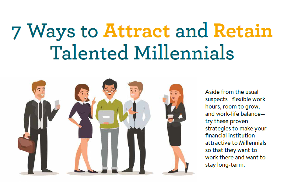 7 Ways To Attract And Retain Talented Millennials Cuinsight 