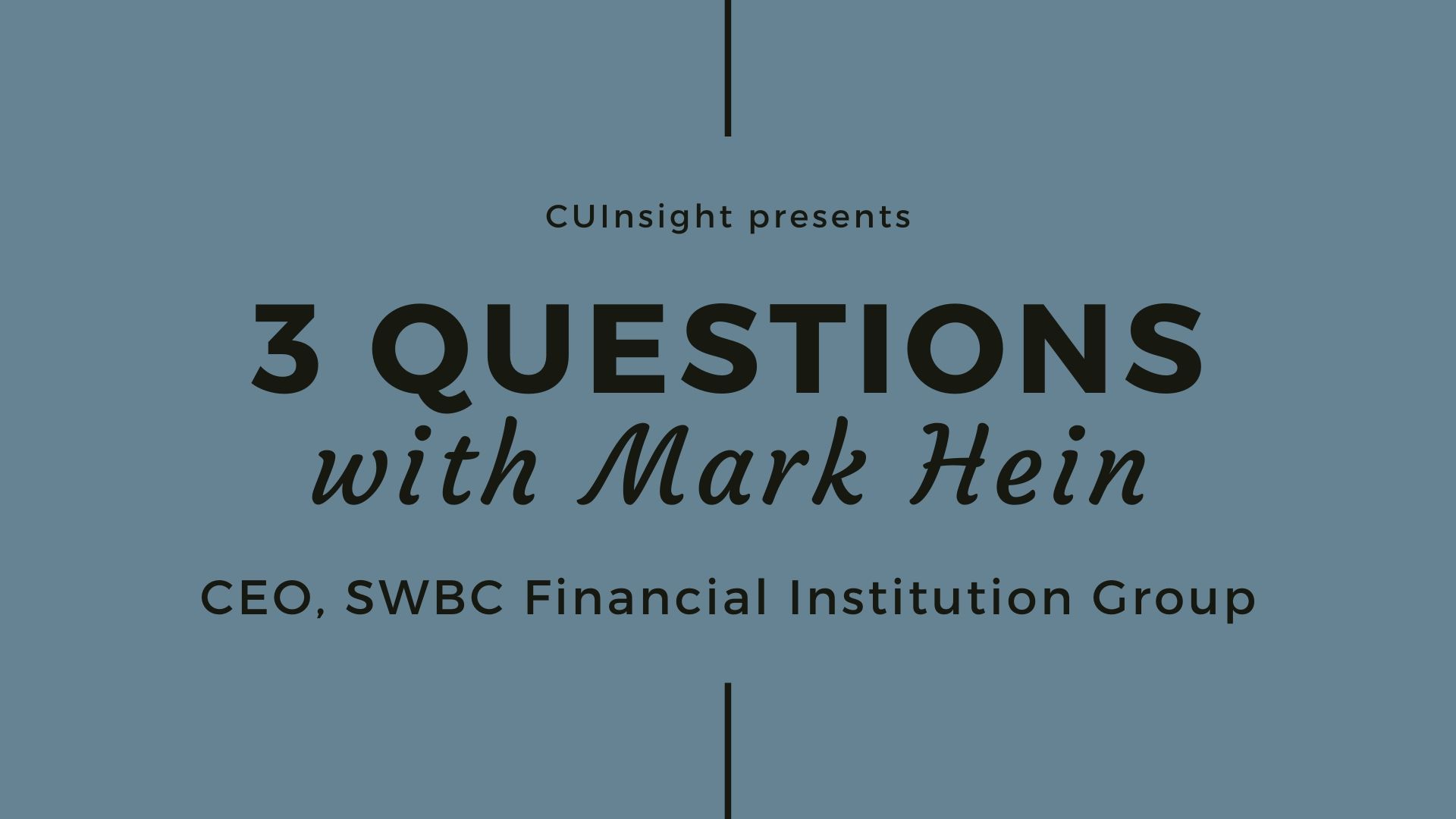 3 questions with SWBC Financial Institution Group’s Mark Hein