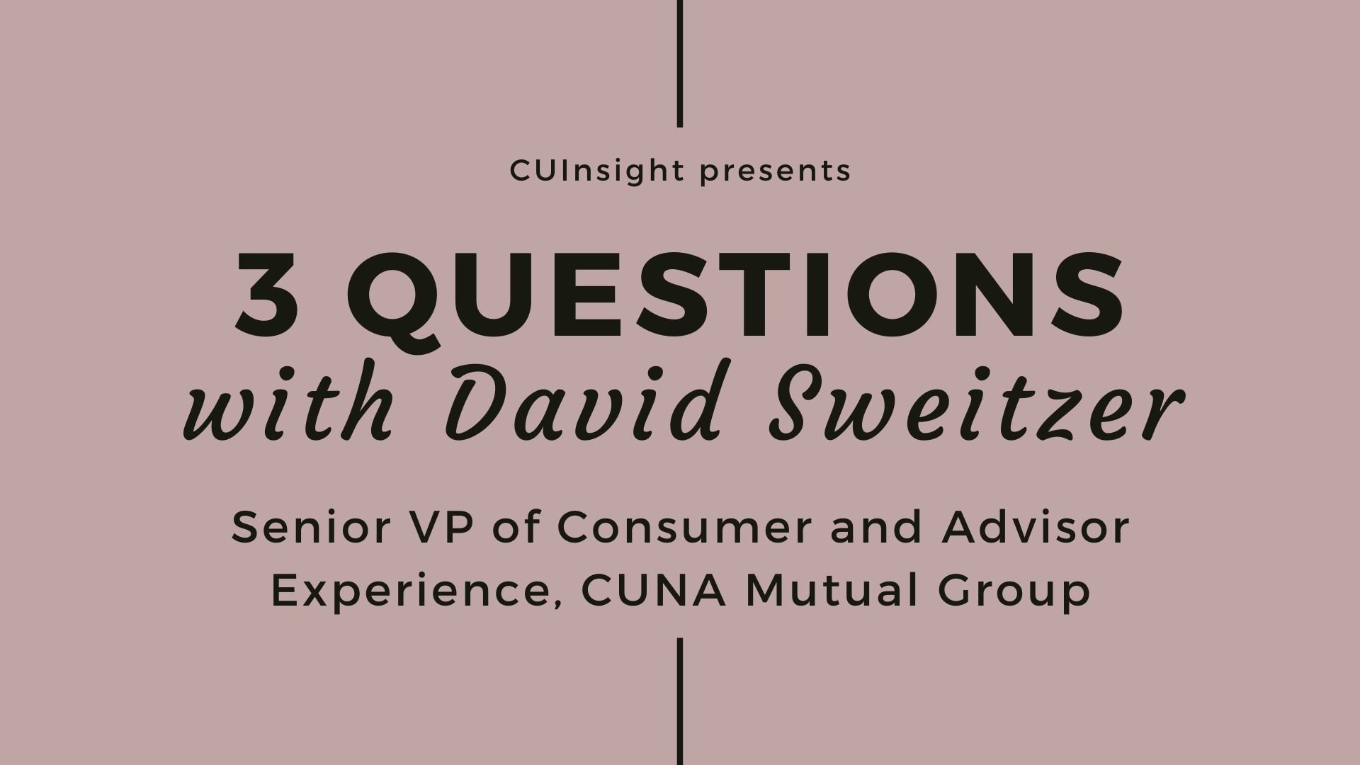 3 questions with CUNA Mutual Group’s David Sweitzer