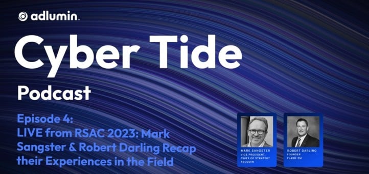 Live from RSAC 2023: Mark Sangster & Robert Darling recap their experiences in the field