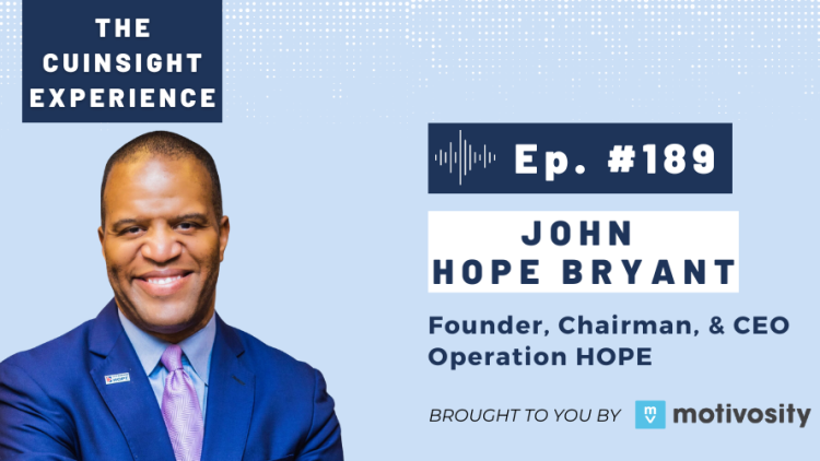 The CUInsight Experience podcast: John Hope Bryant – Financial dignity (#189)